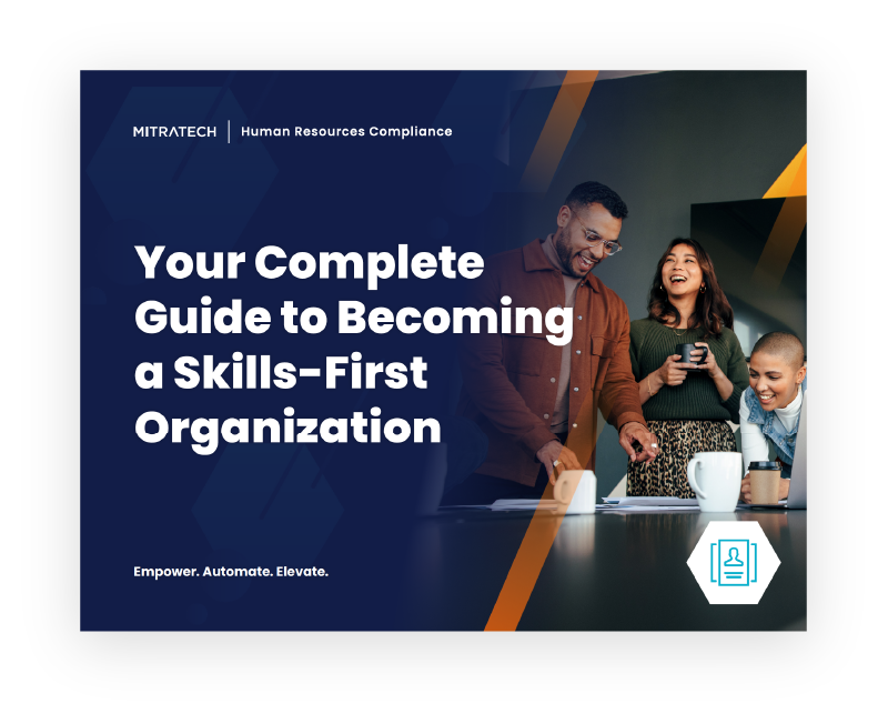 Your Complete Guide to Becoming a Skills-First Organization Your Complete Guide to Becoming a Skills-First Organization